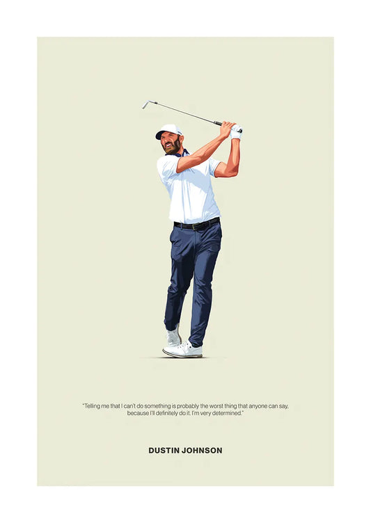 Dustin Johnson golf poster with determination quote