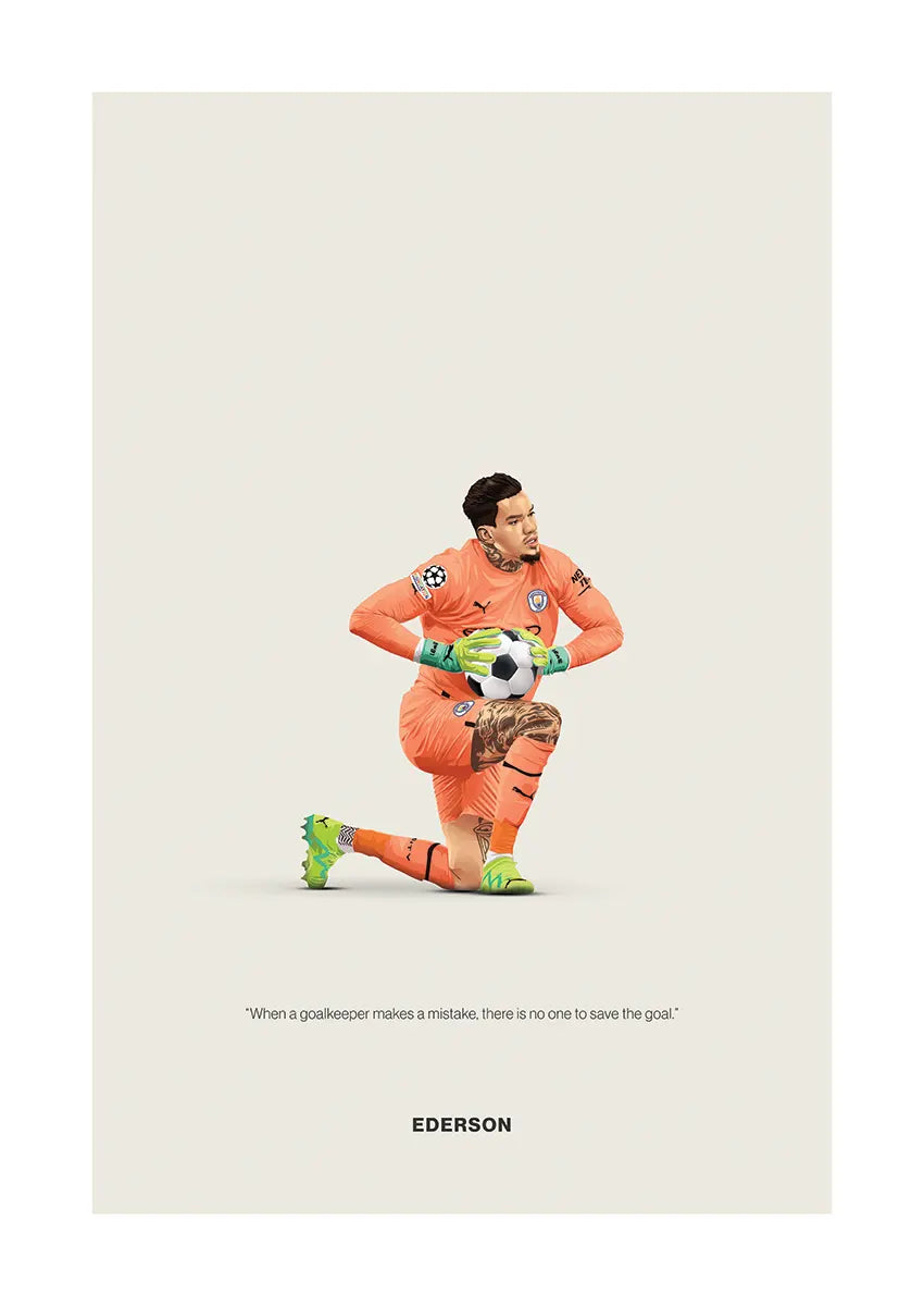 Ederson goalkeeper poster in Manchester City kit with quote