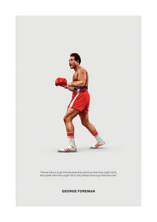 George Foreman boxing poster with quote about heroes and courage