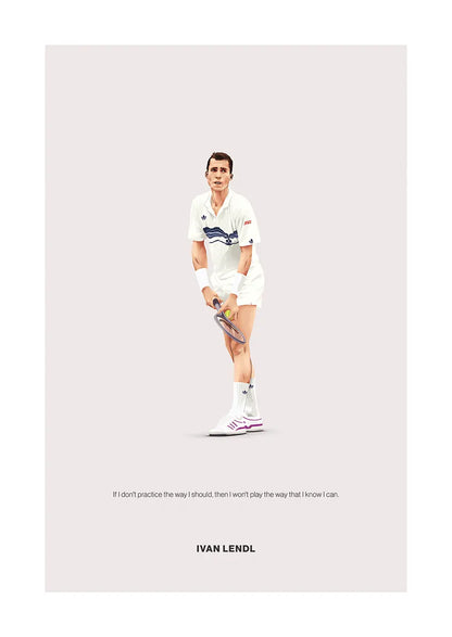 Ivan Lendl tennis art print with motivational quote