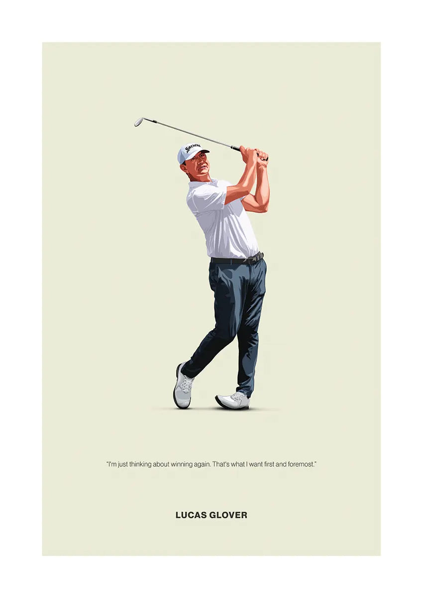 Lucas Glover golf swing poster with motivational quote