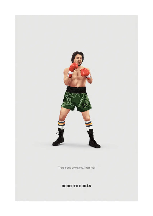 Roberto Durán boxing poster in green trunks with red gloves and legendary quote