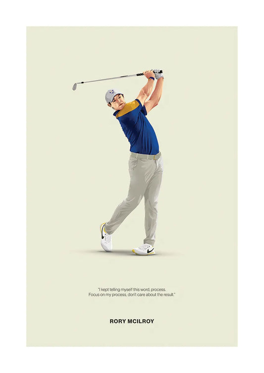 Rory McIlroy golf swing poster with quote about focusing on process