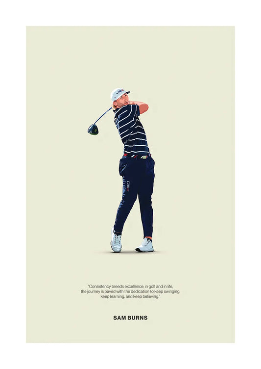 Sam Burns golf swing poster with motivational quote on consistency